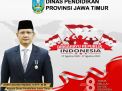 Kepala Dinas Pendidikan Jawa Timur : Dirgahayu Republik Indonesia ke-78
