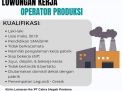 PT Cakra Megah Perdana Buka Lowongan Kerja Sebagai Operator Produksi