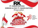 Direksi dan Staf PT. Raden Katong Mengucapkan Dirgahayu Indonesia ke-78