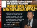 Kalau Korporasinya TW Punya Hak, Gugat Ke Pengadilan