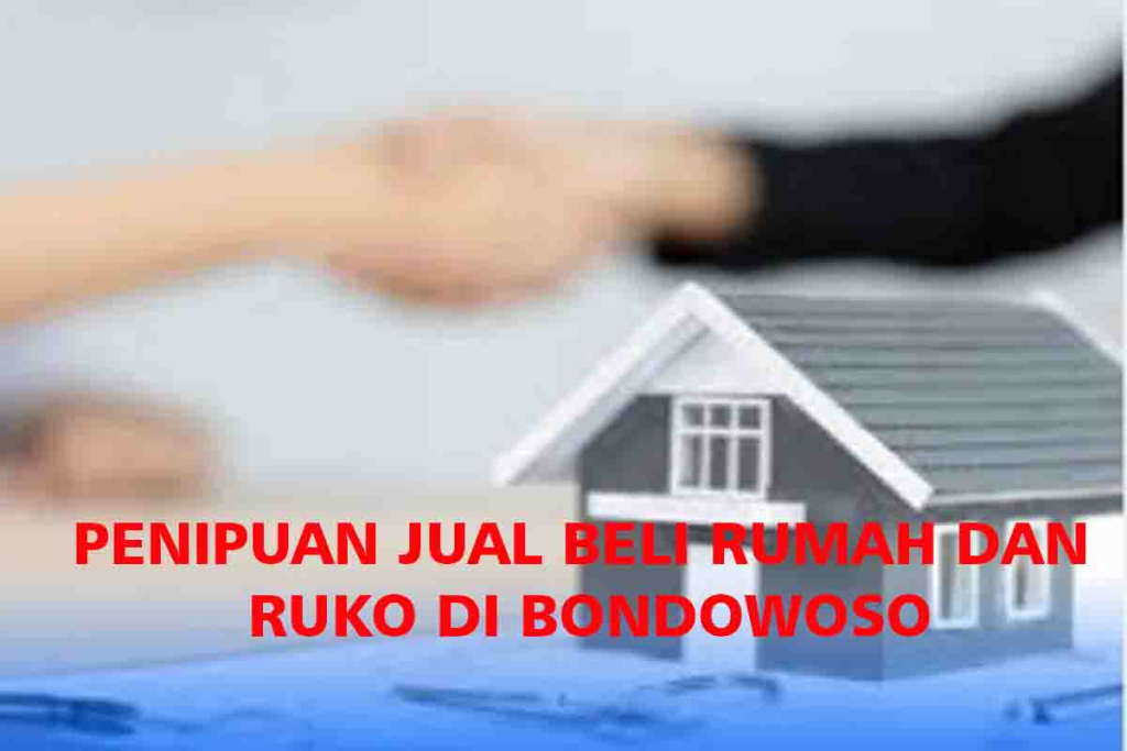 Penipuan jual beli rumah di Bondowoso